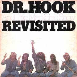 Dr. Hook And The Medecine Show : Revisited